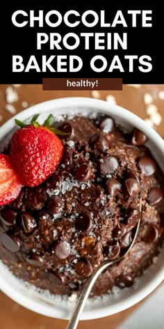 chocolate protein baked oats in a white bowl with strawberries on top and text overlay