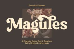 Magules Font, Serif ft. nineties & bold - Envato