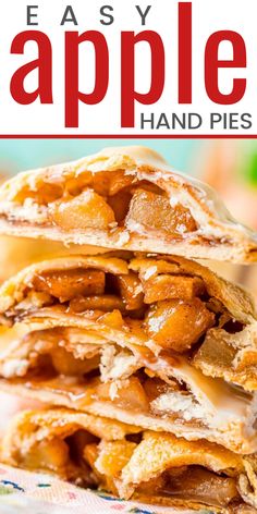 an image of apple hand pies stacked on top of each other with text overlay that reads easy apple hand pies