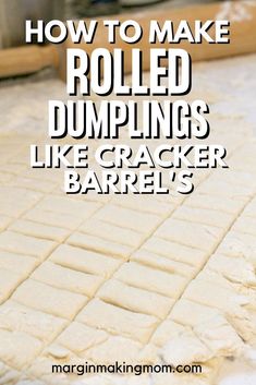 how to make rolled dumplings like crackers and barrel's on the table