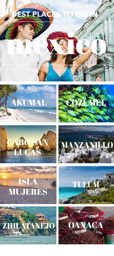 an advertisement for the best places to go in mexico