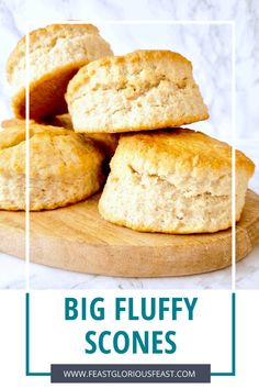 biscuits stacked on top of each other with the words, big fluffy scones