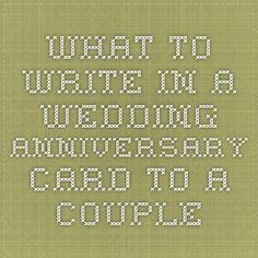 a cross stitch pattern with the words, what to write in a wedding anniversary card to a couple