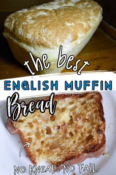 the best english muffin bread is made with no knead, no fail recipe