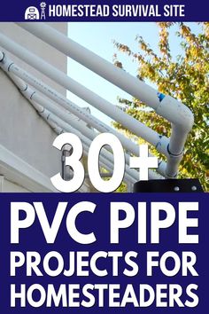 the words 30 pwc pipe projects for homesteaders