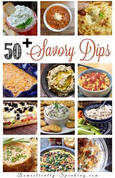 the top 50 savory dips are shown in this collage with text overlay