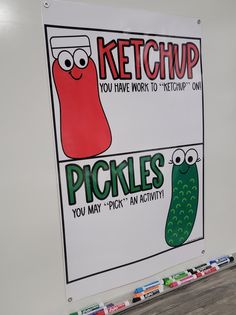 a sign that says ketchup you have work to teach on pickles, you may pick an activity