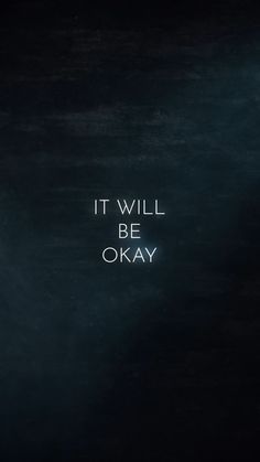 the words it will be okay written in chalk on a blackboard