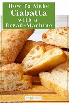 how to make ciabatta with a bread - machine is an easy and delicious recipe