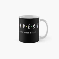 a black and white coffee mug with the words invest at the stock market on it