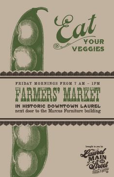 an advertisement for farmer's market in historic downtown laurel, california on the farm