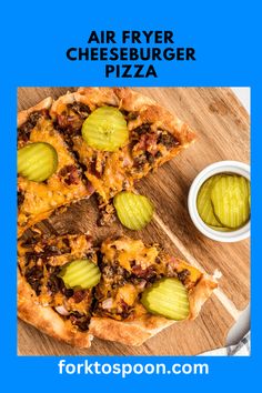 an advertisement for air fryer cheeseburger pizza with pickles on the side