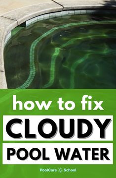 how to fix cloudy pool water