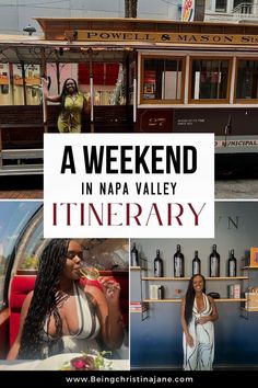 a woman standing in front of a trolley with the words, a weekend in napa valley