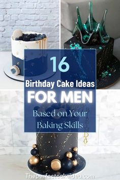 birthday cake ideas for men based on your baking skills