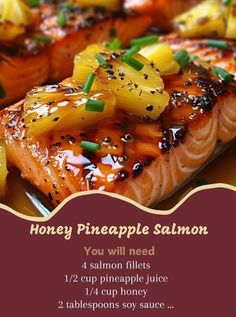 a plate with salmon and pineapples on it, along with the words honey pineapple salmon you will need 4 salmon fillets 12 cup pineapple juice