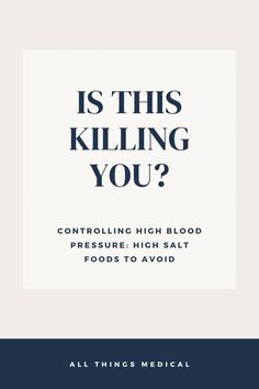 Looking to help control your high blood pressure with diet?  Check out these high-salt foods you should avoid from Dr. Geoff with All Things Medical. Lower Blood Pressure, Heart Health