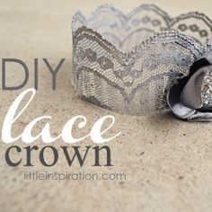 an old lace crown is laying on the ground with text overlay that reads diy lace crown