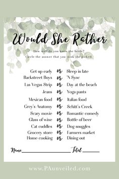 A pin that shows a free printable for the bridal shower game Would She Rather. This pin has greenery at the top. Bridal Shower Prizes, Bridal Party Games, Would She Rather, Shower Prizes, Bridal Shower Inspo, Game To Play, Bridal Games