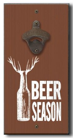 a wooden sign that says beer season with a bottle opener