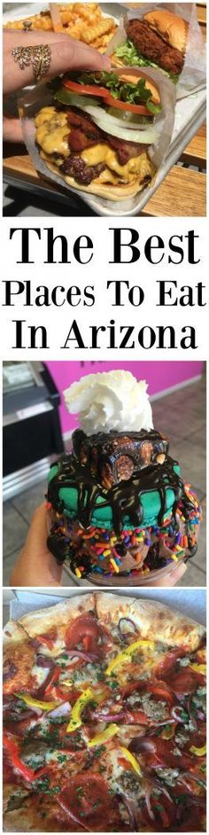 the best places to eat in arizona with text overlay that reads, the best places to eat in arizona