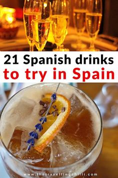 some drinks are in glasses with orange slices and lavenders on them, and the words 21 spanish drinks to try in spain