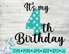 it's my 4 th birthday svg dxf eps png example