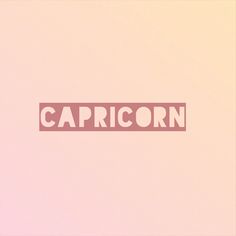 the word capricorn is written in pink on a pastel background