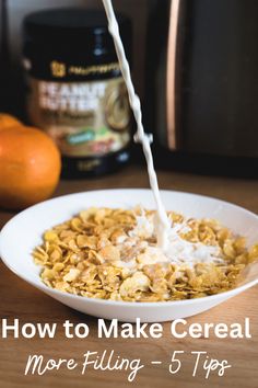 Milk poured into a bowl of cereal with a couple oranges and a jar of peanut butter in the background. Dry Cereal Recipes, Cereal Add Ins, Cereal Toppings, How To Make Cereal, Milk And Cereal, Diy Cereal, Cereal Breakfast, Eating Cereal, Fortified Cereals