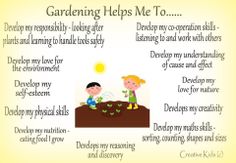 gardening helps me to learn how to grow plants and help children with their learning skills