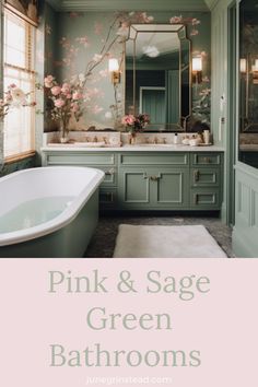 pink and sage green bathroom with flowers on the bathtub, sink and tub area