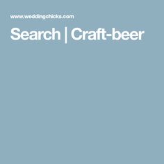 the words search craft - beer are in white letters on a blue background with an image of