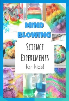 science experiments for kids with text overlay that reads mind blowing science experiments for kids