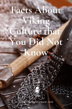 a helmet and chain with the words fact about viking culture that you did not know