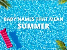 a pool with an inflatable chair and palm trees next to it that says boy names that mean summer