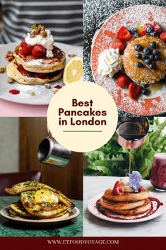 pancakes in london with the words'best pancakes in london'above them