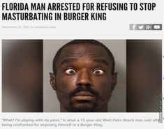 the florida man is trying to stop masting in burger king's mug shot