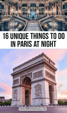 the top things to do in paris at night, including an image of the arc de trio