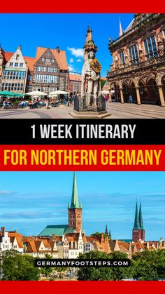 two pictures with the words 1 week itinerary for northern germany in red and white