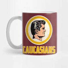 a maroon and gold coffee mug with the words caucasians in yellow on it