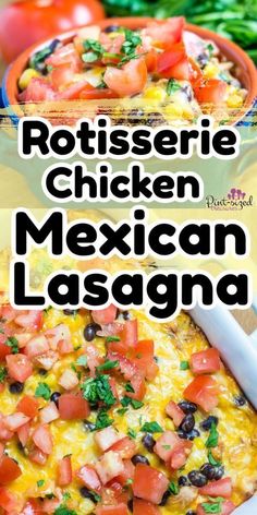 rotissee chicken mexican lasagna in a casserole dish