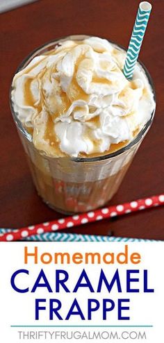 homemade caramel frappe in a glass cup with a straw on top and the title overlay reads homemade caramel frappe