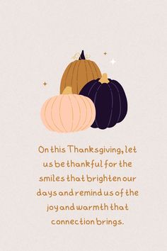 We are thankful for smiles we can share with others! Quotes For Thanksgiving, Bring It On