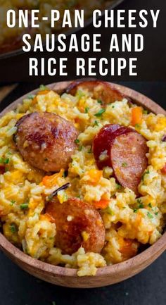 one - pan cheesy sausage and rice recipe in a wooden bowl with text overlay