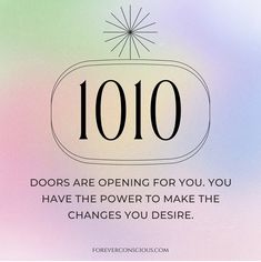 an image of a sign that says 1010 doors are opening for you you have the power to make the changes you desire