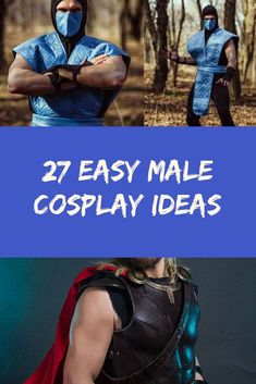 some people are dressed up as superheros and the words 27 easy male cosplay ideas