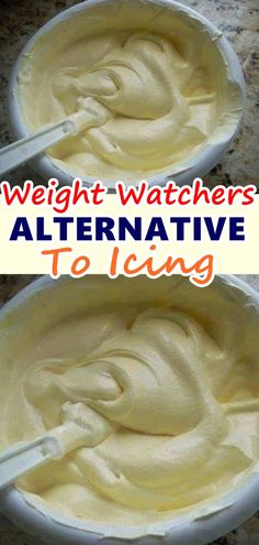 two bowls filled with white cream and the words weight watchers alternative to icing