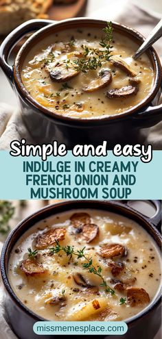 two pictures showing different types of soups in black bowls with text overlay reading simple and easy indulge in creamy french onion and mushroom soup