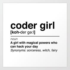 a poster with the words coder girl in black and white, on a white background