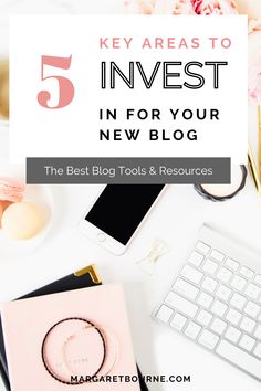 the 5 key areas to invest in your new blog